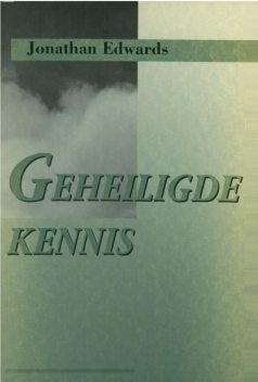 Geheiligde kennis, Jonathan Edwards