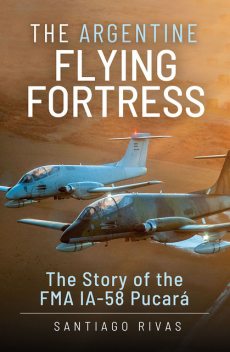 The Argentine Flying Fortress, Santiago Rivas