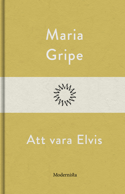 Att vara Elvis, Maria Gripe