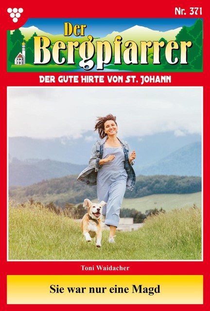 Der Bergpfarrer Classic 70 – Heimatroman, Toni Waidacher