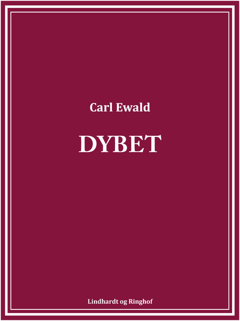Dybet, Carl Ewald