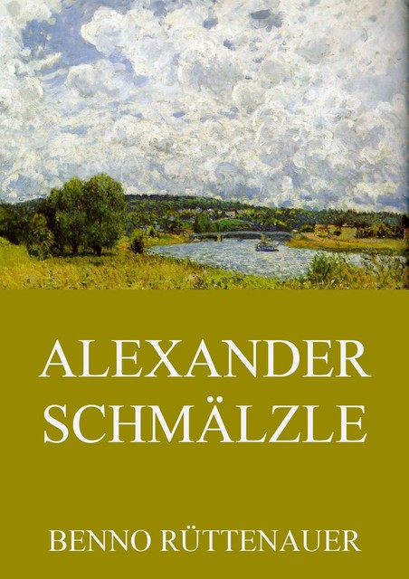 Alexander Schmälzle, Benno Rüttenauer