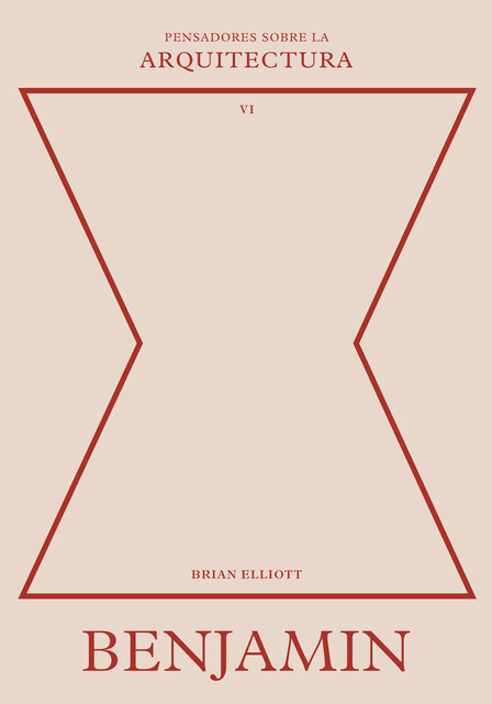 Benjamin sobre la arquitectura, Brian Elliott