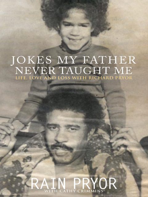 Jokes My Father Never Taught Me, Rain Pryor