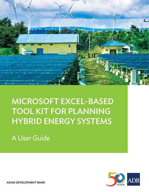 Microsoft Excel-Based Tool Kit for Planning Hybrid Energy Systems, Asian Development Bank