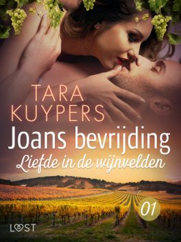 Joans bevrijding 1: Liefde in de wijnvelden, Tara Kuypers