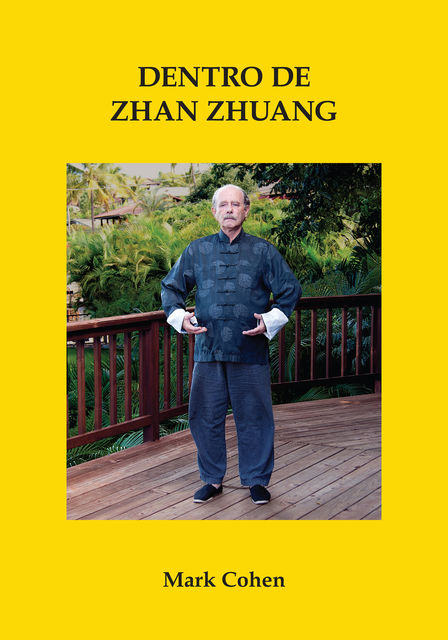 Dentro De Zhan Zhuang, Mark Cohen