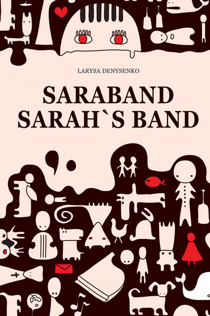 The Sarabande of Sara’s Band, Larysa Denysenko