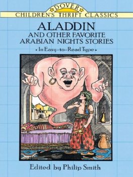 Aladdin and Other Favorite Arabian Nights Stories, Philip Smith