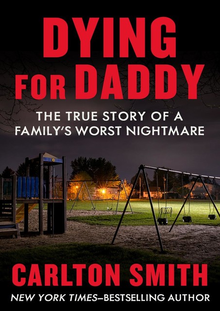 Dying for Daddy, Carlton Smith