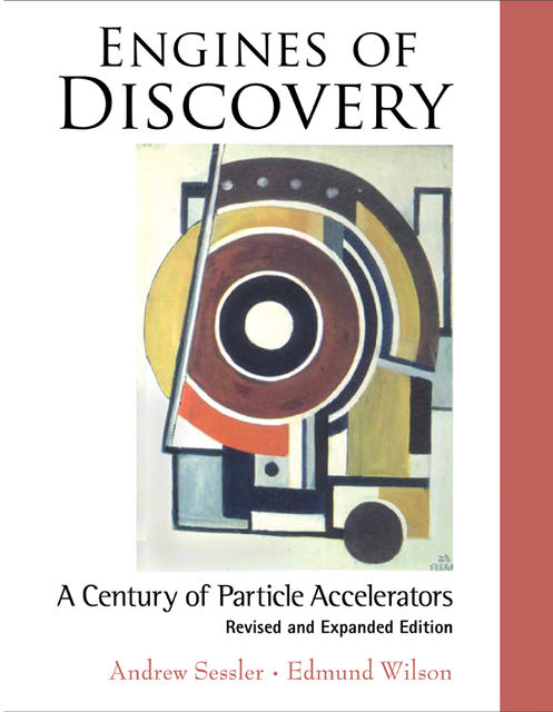 Engines of Discovery, Andrew Sessler, Edmund Wilson