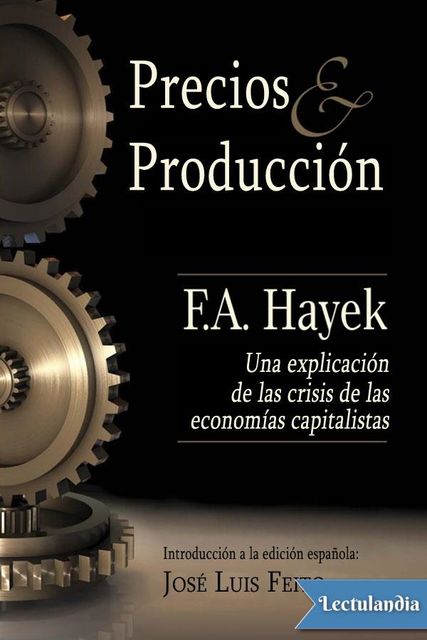 Precios y producción, Friedrich Hayek