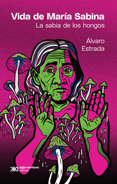 Vida de María Sabina, Álvaro Estrada