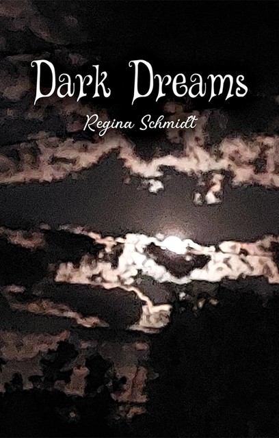 Dark Dreams, Regina Schmidt