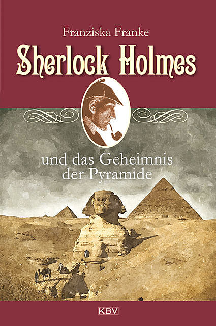 Sherlock Holmes und das Geheimnis der Pyramide, Franziska Franke
