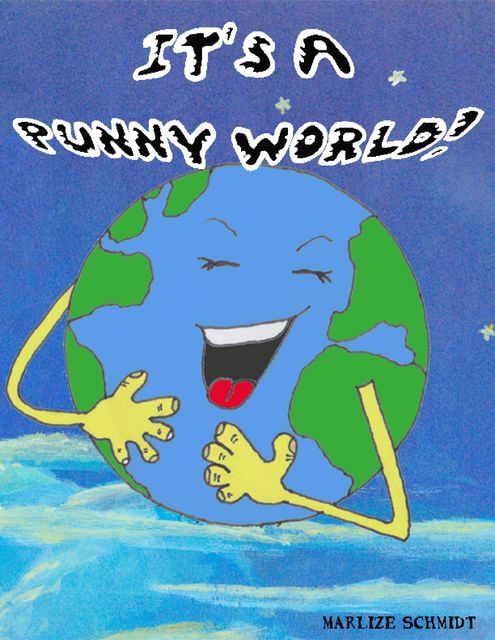 It's a Punny World!, Marlize Schmidt