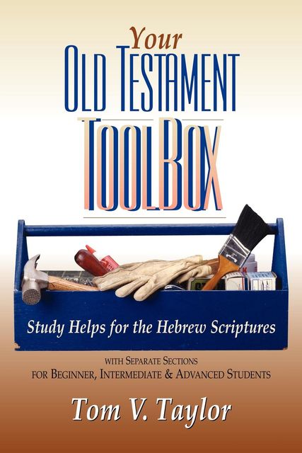 Your Old Testament Toolbox, Tom Taylor