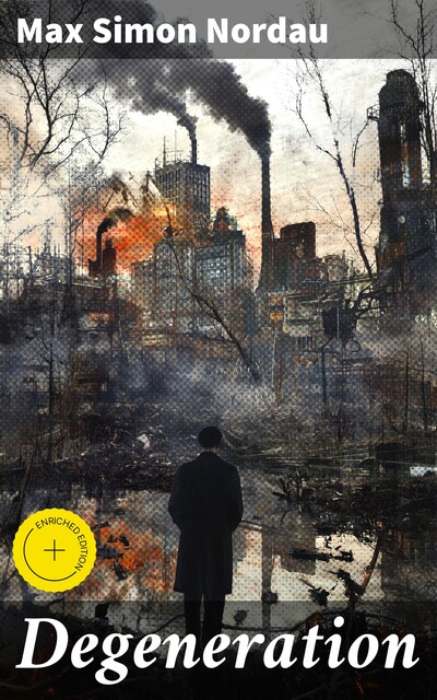Degeneration, Max Simon Nordau