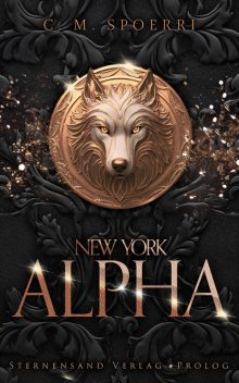 New York Alpha (Prolog – Reihenstart!), C.M. Spoerri