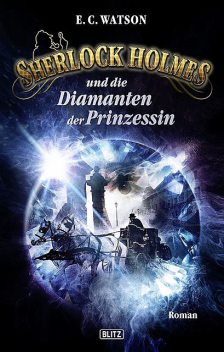 Sherlock Holmes – Neue Fälle 15: Sherlock Holmes und die Diamanten der Prinzessin, E.C. Watson