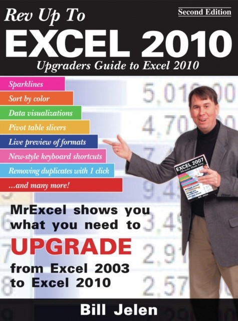Rev Up to Excel 2010, Bill Jelen