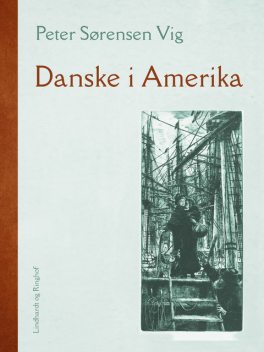 Danske i Amerika, Peter Sørensen Vig