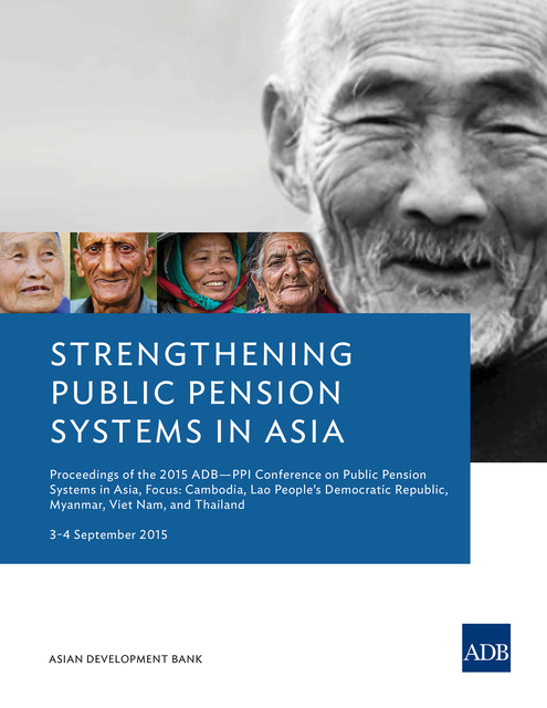 Strengthening Public Pension Systems in Asia, Asian Development Bank