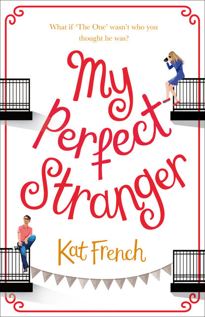My Perfect Stranger, Kat French