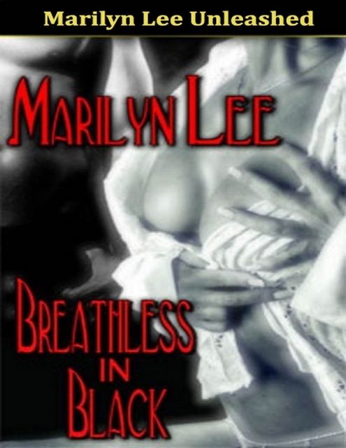 Breathless In Black, Marilyn Lee