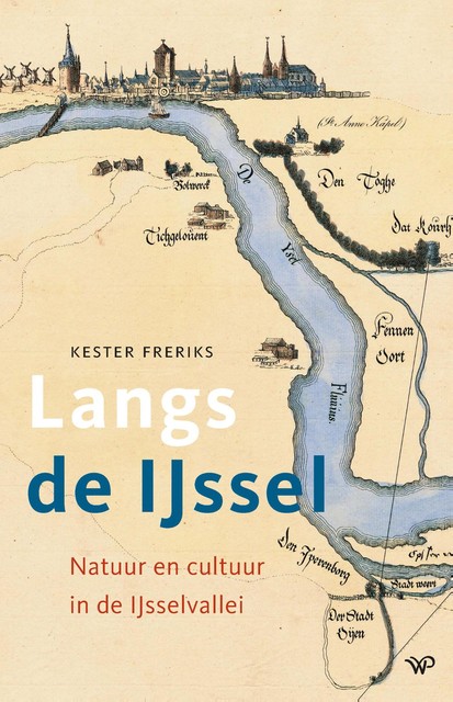 Langs de IJssel, Kester Freriks