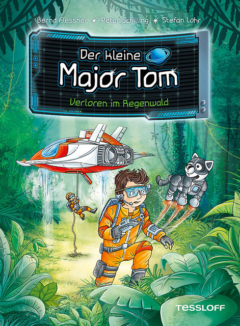 Der kleine Major Tom, Band 8: Verloren im Regenwald, Bernd Flessner, Peter Schilling