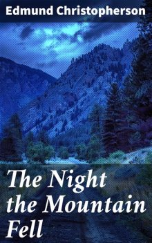 The Night the Mountain Fell, Edmund Christopherson