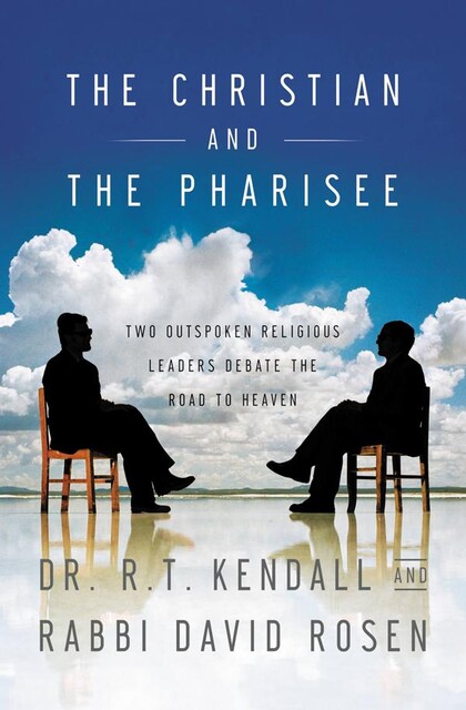 The Christian and the Pharisee, David Rosen, R.T. Kendall