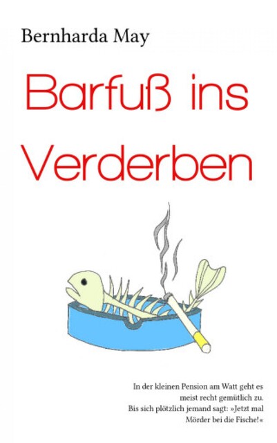 Barfuß ins Verderben, Bernharda May