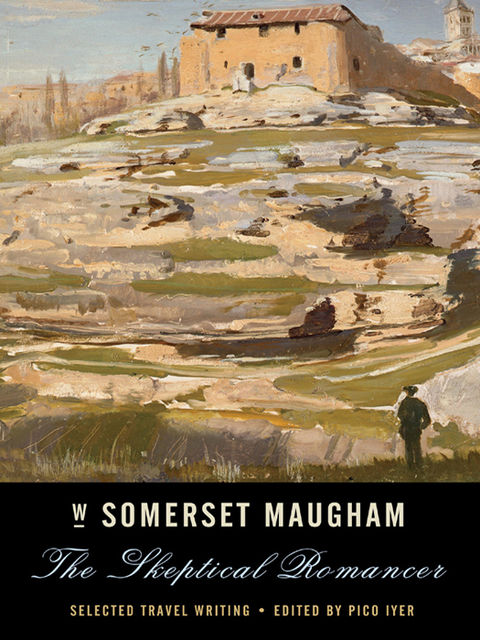 The Skeptical Romancer, William Somerset Maugham