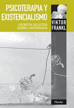 Psicoterapia y existencialismo, Viktor Frankl