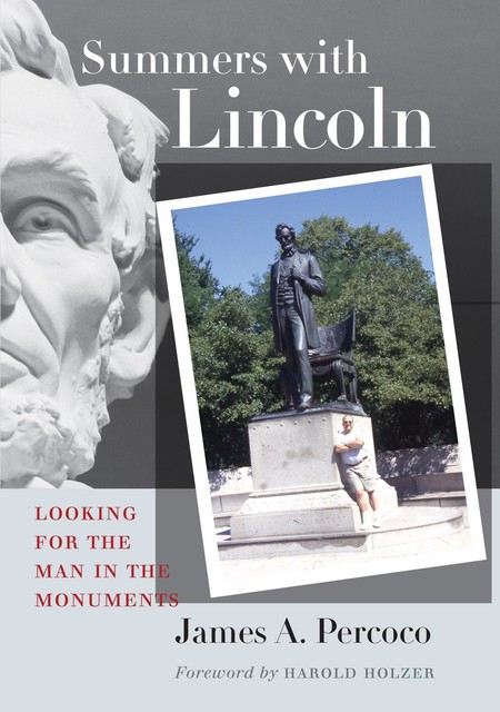 Summers with Lincoln, James A. Percoco