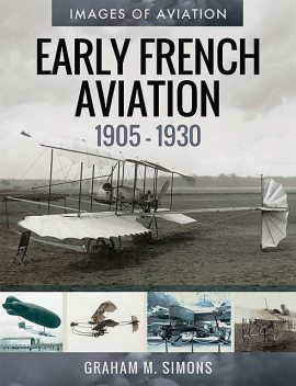 Early French Aviation, 1905–1930, Graham Simons