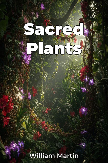 Sacred Plants, William Martin