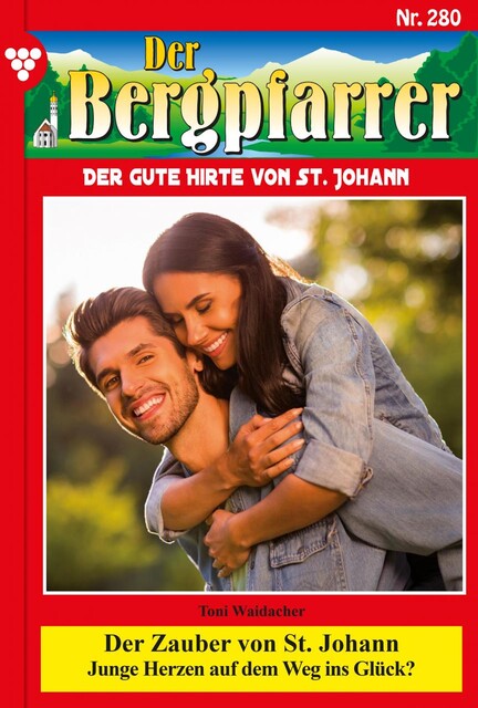 Der Bergpfarrer 280 – Heimatroman, Toni Waidacher