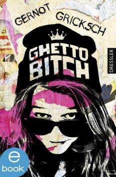Ghetto Bitch, Gernot Gricksch