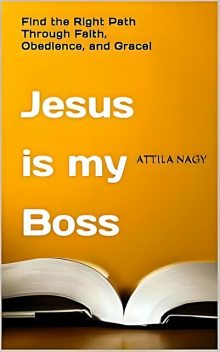 Jesus is my Boss, Attila Nagy
