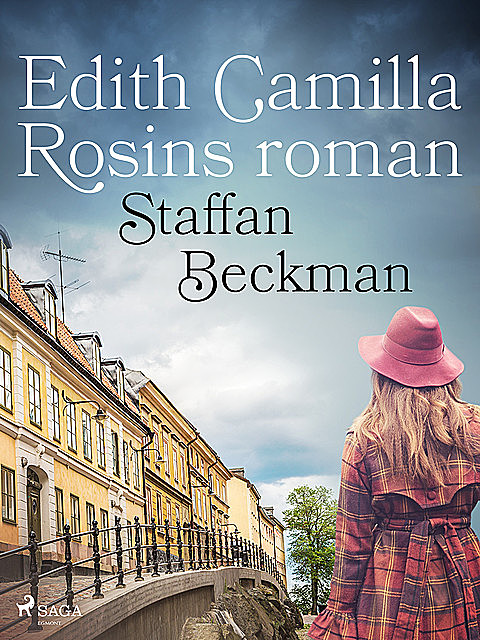 Edith Camilla Rosins roman, Staffan Beckman
