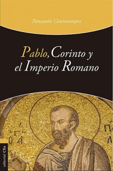Pablo, Corinto y el Imperio romano, Panayotis Coutsoumpos