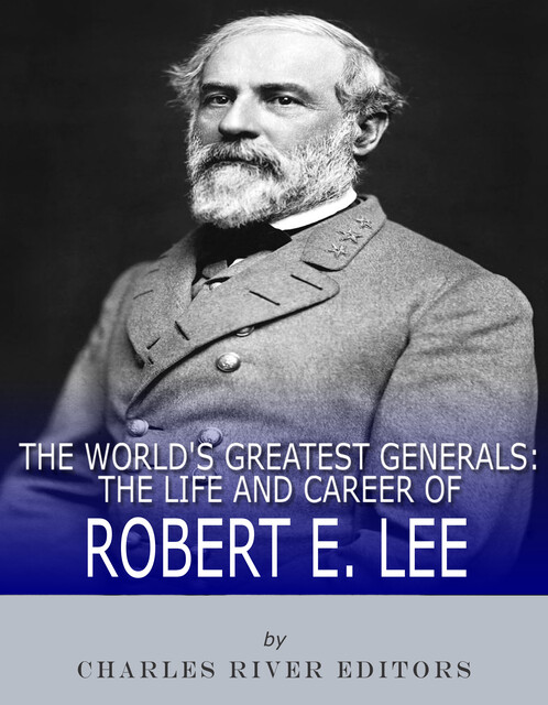 The World’s Greatest Generals, Charles Editors