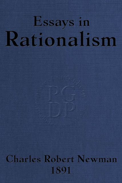 Essays in Rationalism, Charles Newman