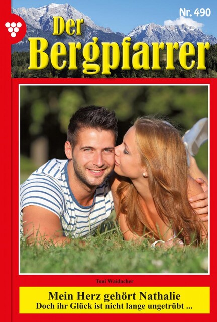 Der Bergpfarrer (ab 375) 490 – Heimatroman, Toni Waidacher