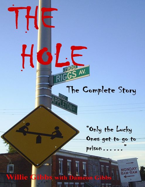 The Hole: The Complete Story, Dameon Gibbs, Willie Gibbs