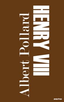 Henry the Eighth, Albert Pollard