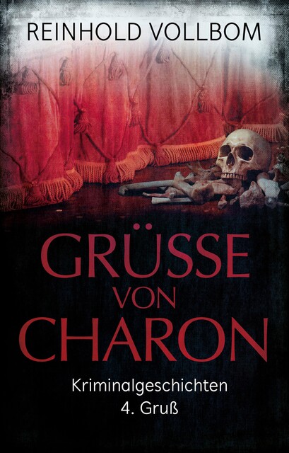 Grüße von Charon, Reinhold Vollbom